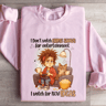 I Dont Watch Crime Show For Entertainment Sweatshirt 3