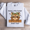 Nossy Little Fcker Arent You Sweatshirt 2