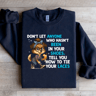 Dont Let Anyone Who Hasnt Been In Your Shoes Sweatshirt 3