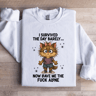 I Survived The Day Barely Sweatshirt 2