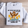 My Ducks May Not Be In A Row Sweatshirt 0