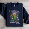 My Mind Still Thinks Im In My 20S Sweatshirt 0
