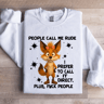 People Call Me Rude I Prefer To Call It Direct Sweatshirt 4