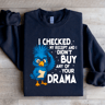 I Checked My Receipt And I Didnt Buy Any Of Your Drama Sweatshirt 3