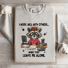 I Work Well With Others Sweatshirt 1