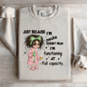 Just Because Im Awake Doesnt Mean Sweatshirt 1