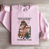 Everyone Says You Should Follow Your Dreams Sweatshirt 1