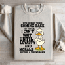 With So Many Things Coming Back In Style Sweatshirt 1