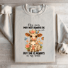 My Mom May Not Always Be By My Side Sweatshirt 1