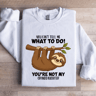 You Cant Tell Me What To Do Sweatshirt 3