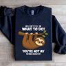 You Cant Tell Me What To Do Sweatshirt 0
