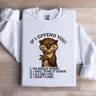 If I Offend You Sweatshirt 1
