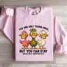 You Are Only Young Once Sweatshirt 4