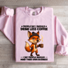 People Say I Should Drink Less Coffee Sweatshirt 3