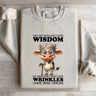 They Say WIth Age Comes Wisdom Sweatshirt 4