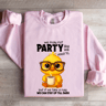 We May Not Party Like We Used To Sweatshirt 3