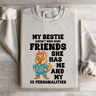My Bestie Doesnt Need More Friends Sweatshirt 4