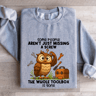 Some People Arent Just Missing Sweatshirt 2