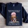 Sometimes You Have To Burn A Few Bridges Sweatshirt 2