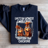 Lets Be Honest I Was Crazy Before Chickens Sweatshirt 1