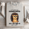 Word Of The Day Exhaustipated Sweatshirt 4