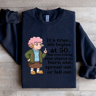 Its True Life Begins At 50 Sweatshirt 1