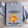 My Entire Life Can Be Summed Up In One Sentence Sweatshirt 2