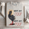 Not My Coop Not My Coop Sweatshirt 4