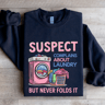 Suspect Complains About Laundry Sweatshirt 0