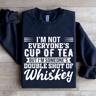 Im Not Everyones Cup Of Tea Sweatshirt 1