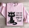 Living That Nine Lives Kind Of Tired Sweatshirt 3