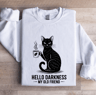 Hello Darkness My Old Friend Sweatshirt 1
