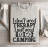 I Dont Need Therapy Sweatshirt 4