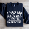 I Had My Patience Tested Sweatshirt 0