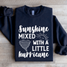 Sunshine Mixed With A Little Hurricane Sweatshirt 2