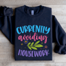 Currently Avoiding Housework Sweatshirt 2