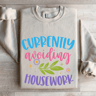 Currently Avoiding Housework Sweatshirt 4