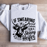 If Swearing Burned Calories Sweatshirt 1
