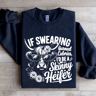 If Swearing Burned Calories Sweatshirt 0