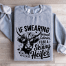 If Swearing Burned Calories Sweatshirt 2