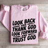 Look Back And Thank God Sweatshirt 0