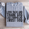 Look Back And Thank God Sweatshirt 2