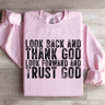 Look Back And Thank God Sweatshirt 3