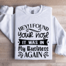 Hey I Found Your Nose Sweatshirt 1