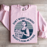 Dont Worry Laundry Nobodys Doing Me Either Sweatshirt 3