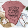 I'm Scared Of People With No Common Sense Tee