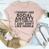 Social Anxiety Tee