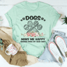 Dogs Make Me Happy Tee