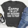 Sorry I'm Late Tee (3).jpg