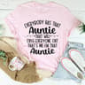 Everybody Has That Auntie That Will Cuss Everyone Out Tee4.jpg
